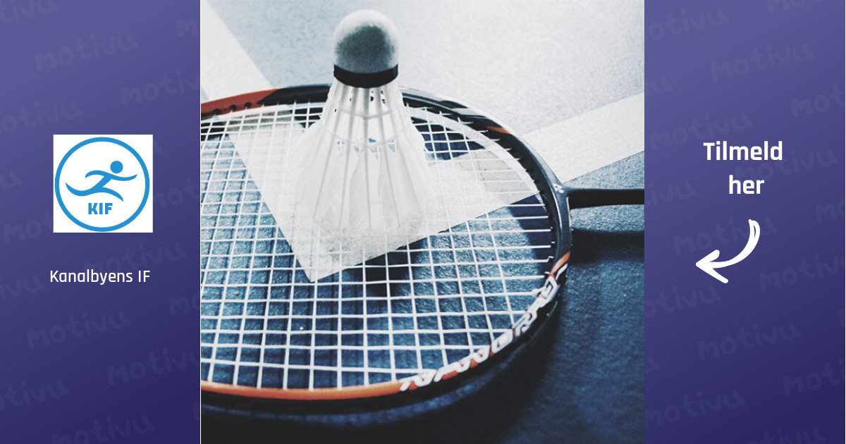 Motionsbadminton - Senior (5 baner) | Kanalbyens IF | Sluseholmen Skole